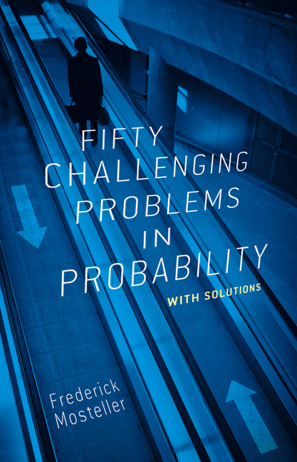 Fifty Challenging Problems in Probability with Solutions