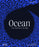 Ocean: From the Shore to the Abyss