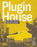 Plugin House: Modern Prefab Architecture