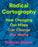 Radical Cartography: How Changing Our Maps Can Change Our World