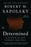 Determined: A Science of Life Without Free Will
