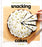 Snacking Cakes: Simple Treats for Anytime Cravings: A Baking Book