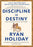 Discipline Is Destiny: The Power of Self-Control