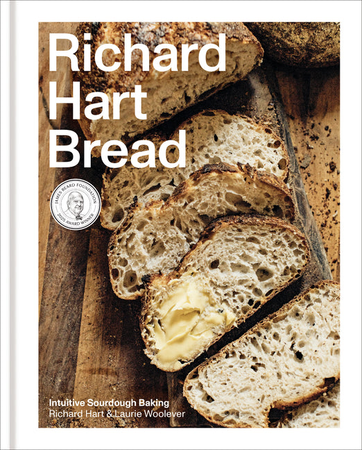 Richard Hart Bread: Intuitive Sourdough Baking