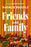 Friends and Family