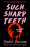 Such Sharp Teeth