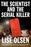 The Scientist and the Serial Killer: The Search for Houston's Lost Boys