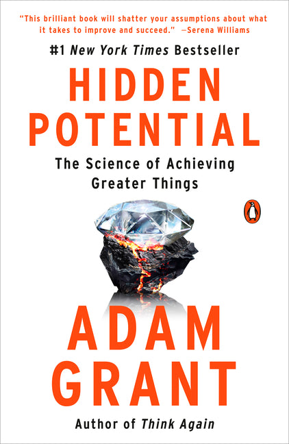 Hidden Potential: The Science of Achieving Greater Things