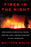 Fires in the Night: The Earth Liberation Front, the Fbi, and a Secret History of Eco-Sabotage