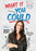 What If You Could