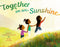 Together We Are Sunshine