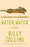 Water, Water: Poems