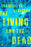 The Living and the Dead: A Novel about a Crime