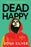 Dead Happy