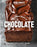 The Great Book of Chocolate, Revised: The Chocolate Lover's Guide with More Than 50 Recipes [A Baking Cookbook]
