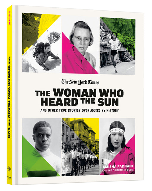 The Woman Who Heard the Sun and Other True Stories Overlooked by History