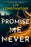 Promise Me Never