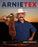 Arnietex: Over 100 Recipes for Mexican-American Cooking and Texas-Style BBQ