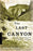 The Last Canyon