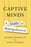 Captive Minds: A Study of Manipulation
