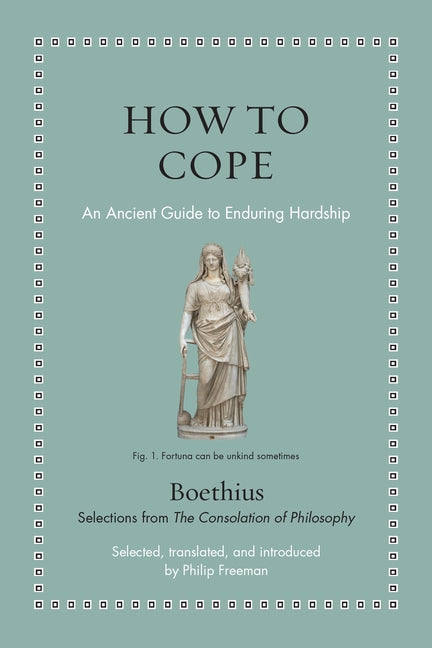 How to Cope: An Ancient Guide to Enduring Hardship