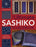 The Ultimate Sashiko Sourcebook: Patterns, Projects and Inspirations