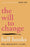 The Will to Change: Men, Masculinity, and Love