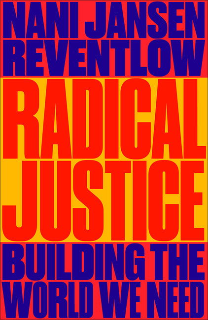 Radical Justice: Building the World We Need