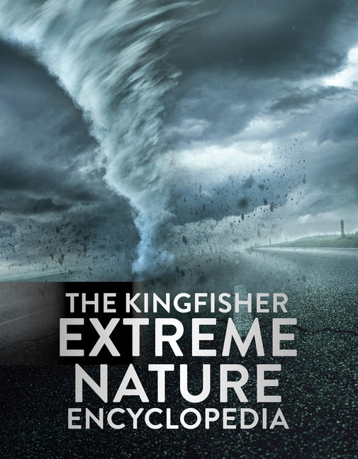 The Kingfisher Extreme Nature Encyclopedia