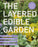 The Layered Edible Garden: A Beginner's Guide to Creating a Productive Food Garden Layer by Layer - From Ground Covers to Trees and Everything in Betw