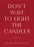 Don't Wait to Light the Candles: Poems