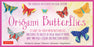 Origami Butterflies Kit: The Lafosse Butterfly Design System - Kit Includes 2 Origami Books, 12 Projects, 98 Origami Papers: Great for Both Kids and A