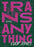 Transanything: Essays