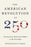 The American Revolution at 250: Twenty-Four Historians Reflect on the Founding