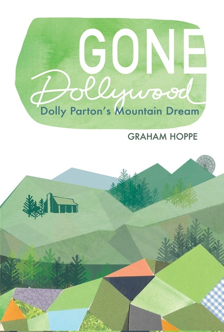 Gone Dollywood: Dolly Parton's Mountain Dream
