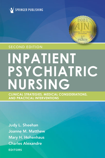 Inpatient Psychiatric Nursing, Second Edition: Clinical Strategies and Practical Interventions