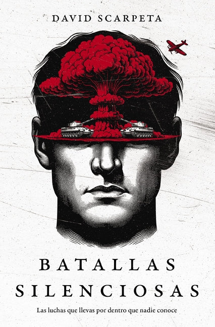 Batallas Silenciosas: Las Luchas Que Llevas Por Dentro Que Nadie Conoce