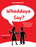 Whaddaya Say?: Guided Practice in Understanding Fast English