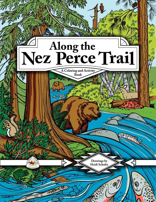 Along the Nez Perce Trail: A Coloring and Activity Book