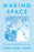 Making Space: Updated Edition: Creating a Home Meditation Practice