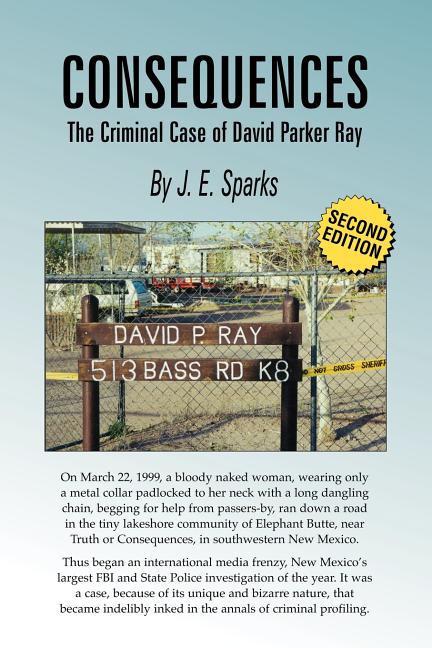 Consequences, the Criminal Case of David Parker Ray