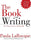 The Book on Writing: The Ultimate Guide to Writing Well