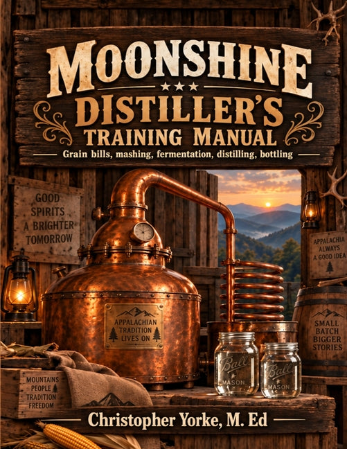 Moonshine Distiller's Training Manual