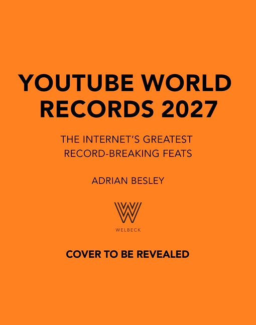 Youtube World Records 2027: The Internet's Greatest Record-Breaking Feats