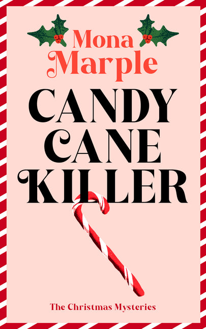 Candy Cane Killer: A Festive Christmas Cozy Mystery Set in a Winter Wonderland