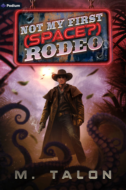Not My First (Space?) Rodeo: A Sci-Fi Litrpg Adventure