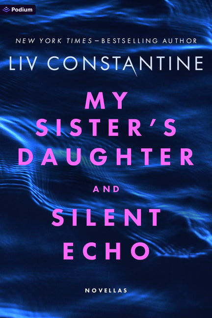 My Sister's Daughter and Silent Echo: Two Thrillers