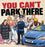 You Can't Park There