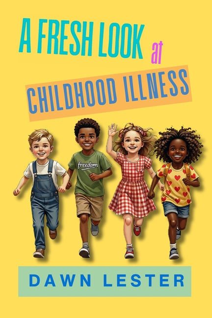 A Fresh Look at Childhood Illness