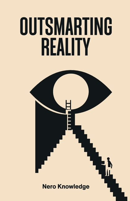 Outsmarting Reality